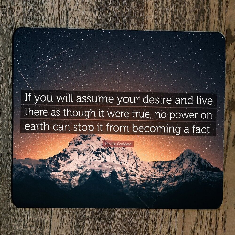 Mouse Pad If You Will Assume Your Desire Quote Nevilleโ Goddard